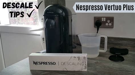 descaling nespresso vertuo machine|DESCALING GUIDE